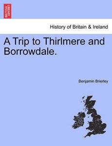 A Trip to Thirlmere and Borrowdale.