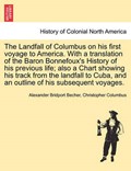 The Landfall of Columbus on his first voyage to America. With a translation of the Baron Bonnefoux's History of his previous life; also a Chart showing his track from the landfall to Cuba, and an outl | Alexander Bridport Becher | 