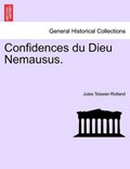 Confidences du Dieu Nemausus. | Jules Teissier-Rolland | 