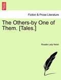 The Others-by One of Them. [Tales.] | Rosalie Lady Neish | 