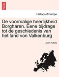 De voormalige heerlijkheid Borgharen. Eene bijdrage tot de geschiedenis van het land von Valkenburg | Jozef Habets | 