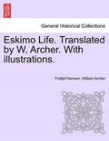 Eskimo Life. Translated by W. Archer. With illustrations. | Fridtjof Nansen | 