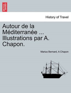 Autour de la Méditerranée ... Illustrations par A. Chapon.