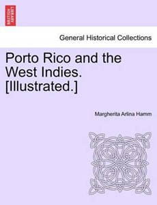 Porto Rico and the West Indies. [Illustrated.]