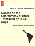 Notions on the Chorography of Brazil. Translated by H. Le Sage | Joaquim Manoel de Macedo | 