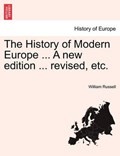 The History of Modern Europe ... a New Edition ... Revised, Etc. Vol. III | Russell, William (University of Central Florida, Usa) | 