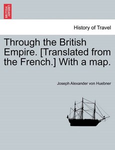 Through the British Empire. [Translated from the French.] with a Map.