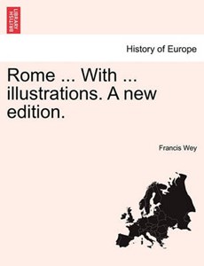Rome ... With ... illustrations. A new edition.