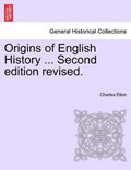 Origins of English History ... Second edition revised. | Charles Elton | 