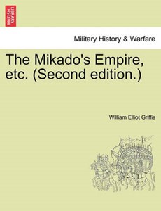 The Mikado's Empire, etc. (Second edition.)