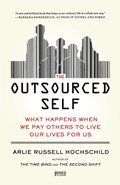 Outsourced Self | Arlie Russell Hochschild | 