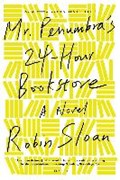 Mr. Penumbra's 24-Hour Bookstore | Robin Sloan | 