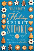 Will Shortz Presents Holiday Spirit Sudoku | Will Shortz | 