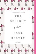 The Sellout | Beatty, Paul ; Bruce, Elizabeth | 