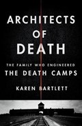 Architects of Death | BARTLETT, Karen | 