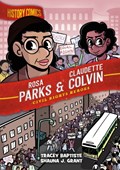 History Comics: Rosa Parks & Claudette Colvin | Tracey Baptiste | 