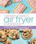 The Skinny Sweet Air Fryer Cookbook | Ella Sanders | 