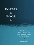 Poems to Poop by | Brian Boone | 