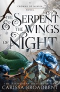 The Serpent & the Wings of Night | Carissa Broadbent | 