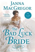 The Bad Luck Bride: The Cavensham Heiresses | Janna MacGregor | 