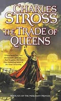 The Trade of Queens | Charles Stross | 