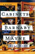 The Cabinets of Barnaby Mayne | Elsa Hart | 