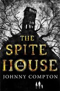 The Spite House | Johnny Compton | 
