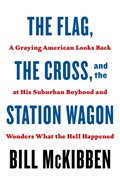 The Flag, the Cross, and the Station Wagon | Bill McKibben | 