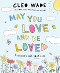 May You Love and Be Loved | Cleo Wade | 