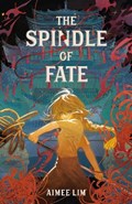 The Spindle of Fate | Aimee Lim | 