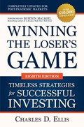 Winning the Loser's Game: Timeless Strategies for Successful Investing, Eighth Edition | Charles Ellis ; Burton Malkiel | 