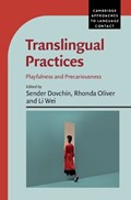 Translingual Practices | SENDER (CURTIN UNIVERSITY,  Perth) Dovchin ; Rhonda (Curtin University, Perth) Oliver ; Li (Institute of Education, University of London) Wei | 