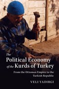 The Political Economy of the Kurds of Turkey | UniversityofLondon)Yadirgi Veli(SchoolofOrientalandAfricanStudies | 