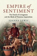 Empire of Sentiment | Joanna (London School of Economics and Political Science) Lewis | 