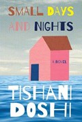 Small Days and Nights - A Novel | Tishani Doshi | 