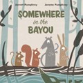 Somewhere in the Bayou | Jerome Pumphrey ; Jarrett Pumphrey | 