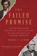 The Failed Promise | Robert S. (The University of Maryland) Levine | 