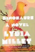 Dinosaurs | Lydia Millet | 