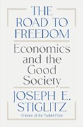 The Road to Freedom | Joseph E. Stiglitz | 