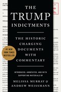 The Trump Indictments: The Historic Charging Documents with Commentary | Melissa Murray | 