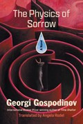 The Physics of Sorrow | Georgi Gospodinov | 