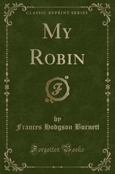 My Robin (Classic Reprint)