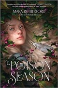 The Poison Season | Mara Rutherford | 