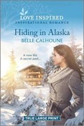Hiding in Alaska | Belle Calhoune | 