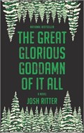 The Great Glorious Goddamn of It All | Josh Ritter | 