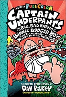 Captain Underpants and the Big, Bad Battle of the Bionic Booger Boy Part One: Colour Edition