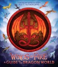 Wings of Fire: A Guide to the Dragon World | Tui T. Sutherland | 