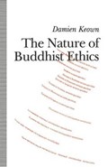The Nature of Buddhist Ethics | Damien Keown | 