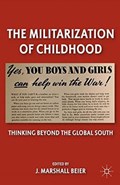 The Militarization of Childhood | J. Beier | 