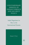 Contemporary Debates in Indian Foreign and Security Policy | Harsh V. Pant | 